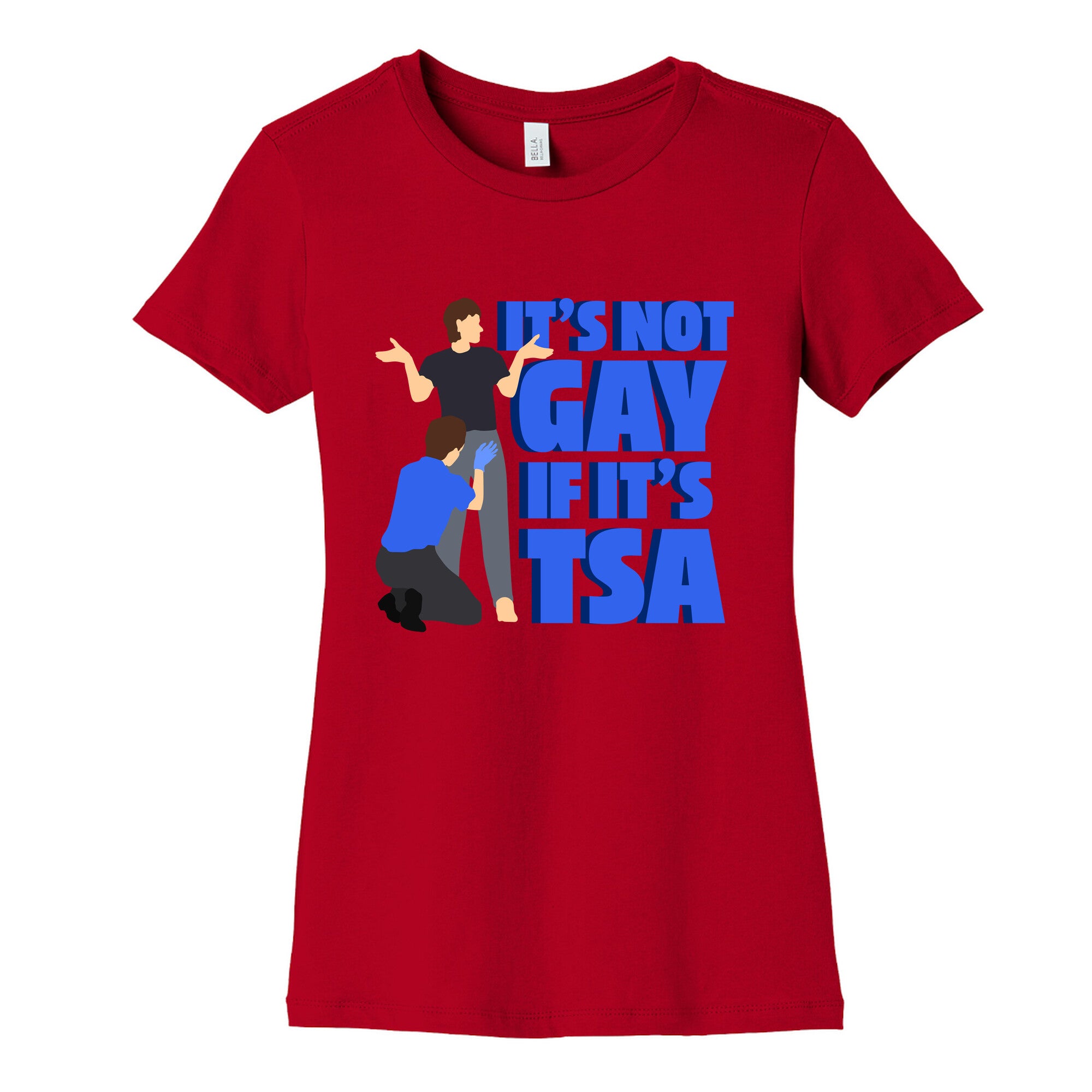 Its Not Gay If Its TSA Blue Text Womens Cotton Tee